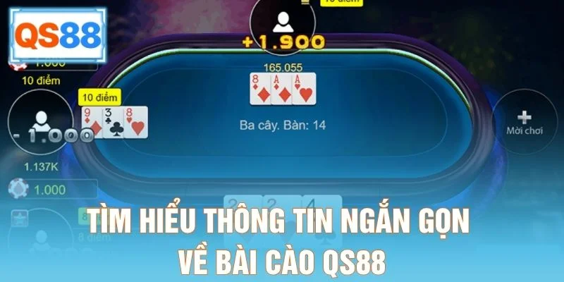 Tìm hiểu thông tin ngắn gọn về bài cào QS88